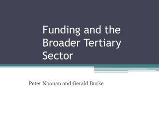 Funding and the Broader Tertiary Sector