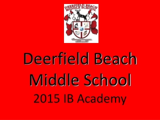 Deerfield Beach Middle School 2015 IB Academy