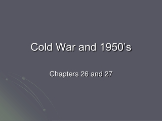 Cold War and 1950’s