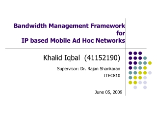 Bandwidth Management Framework for IP based Mobile Ad Hoc Networks