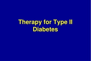 Therapy for Type II Diabetes