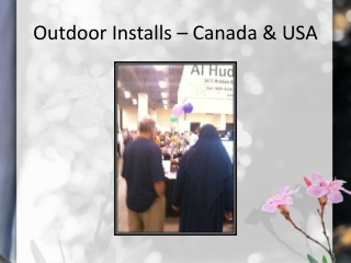 Outdoor Installs – Canada & USA