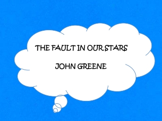 THE FAULT IN OUR STARS