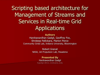 Scripting based architecture for Management of Streams and Services in Real-time Grid Applications