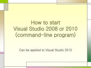 How to start Visual Studio 2008 or 2010 (command-line program)