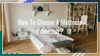 How To Choose A Mattress Protector?