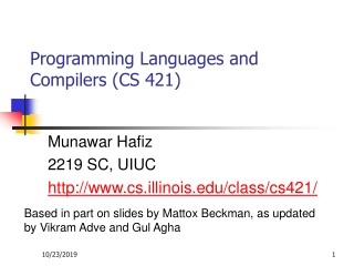 Programming Languages and Compilers (CS 421)