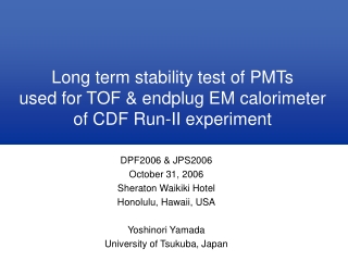 Long term stability test of PMTs used for TOF &amp; endplug EM calorimeter of CDF Run-II experiment