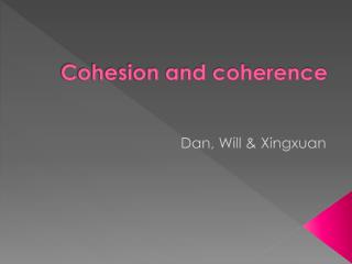 Cohesion and coherence