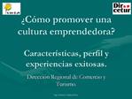 C mo promover una cultura emprendedora Caracter sticas, perfil y experiencias exitosas.