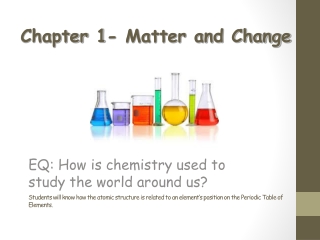 EQ: How is chemistry used to study the world around us ?