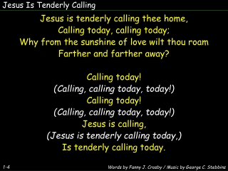 Jesus Is Tenderly Calling