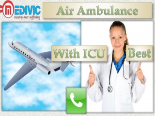 Get Air Ambulance Service in Dibrugarh and Bagdogra by Medivic Aviation