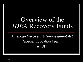 Overview of the IDEA Recovery Funds