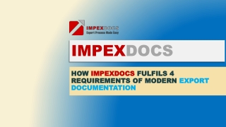 How ImpexDocs Fulfils 4 Requirements of Modern Export Documentation?