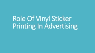 Role Of Vinyl Sticker Printing In Advertising