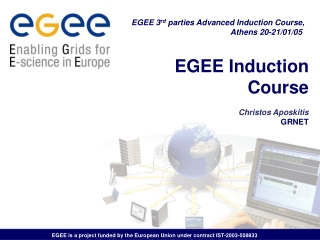 EGEE Induction Course Christos Aposkitis GRNET