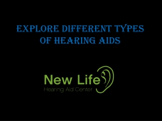 Explore Different Types Of Hearing Aids