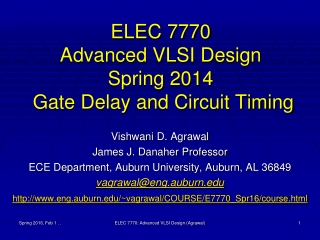 ELEC 7770 Advanced VLSI Design Spring 2014 Gate Delay and Circuit Timing