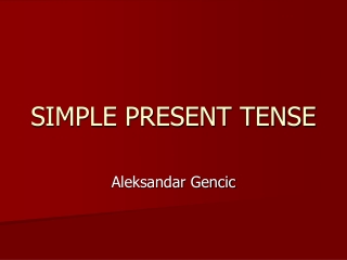 SIMPLE PRESENT TENSE