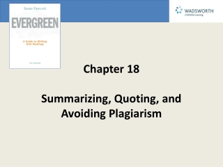 Chapter 18 Summarizing, Quoting, and Avoiding Plagiarism