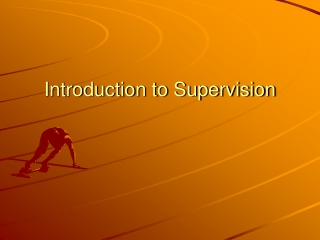 Introduction to Supervision