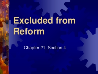 Excluded from Reform