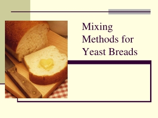 Mixing Methods for Yeast Breads