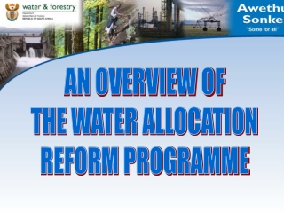 AN OVERVIEW OF THE WATER ALLOCATION REFORM PROGRAMME