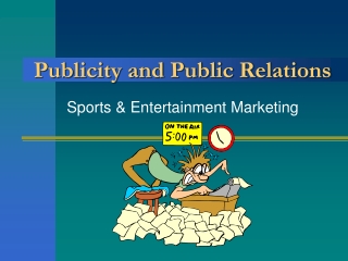 Publicity and Public Relations