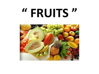 “ FRUITS ”