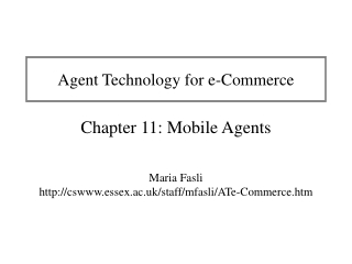 Agent Technology for e-Commerce