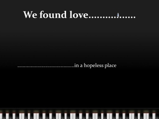 We found love.................