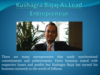 Kushagra Bajaj As Lead Entrepreneur