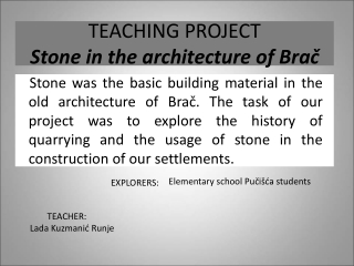 TEACHING PROJECT Stone in the architecture of Brač