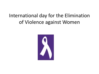 International day for the Elimination of Violence against Women