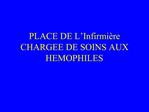PLACE DE L Infirmi re CHARGEE DE SOINS AUX HEMOPHILES