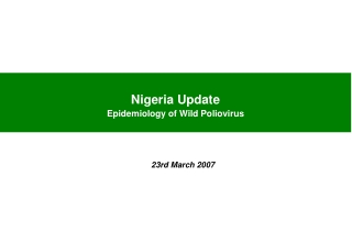 Nigeria Update Epidemiology of Wild Poliovirus
