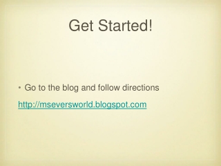 Get Started!