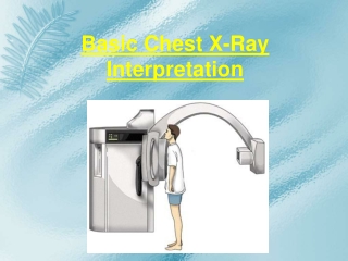 Basic Chest X-Ray Interpretation