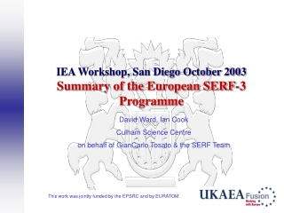 IEA Workshop, San Diego October 2003 Summary of the European SERF-3 Programme