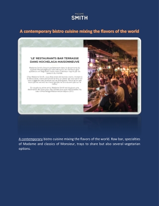 A contemporary bistro cuisine mixing the flavors of the world