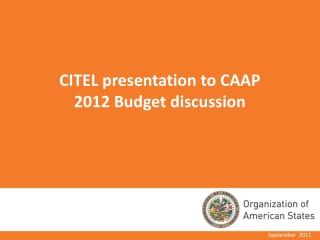 CITEL presentation to CAAP 2012 Budget discussion