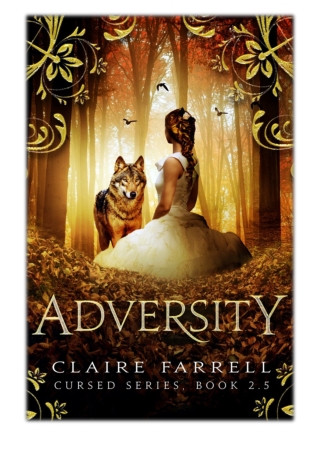 [PDF] Free Download Adversity (Cursed #2.5) By Claire Farrell