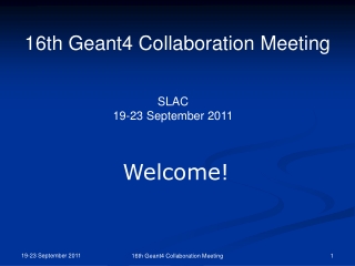 16th Geant4 Collaboration Meeting