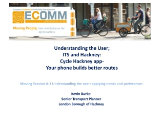 Moving Session A:1 Understanding the user: applying needs and preferences Kevin Burke: