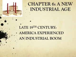 CHAPTER 6: A NEW INDUSTRIAL AGE