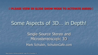 Some Aspects of 3D… in Depth!