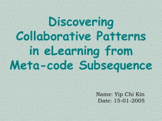 Discovering Collaborative Patterns in eLearning from Meta-code Subsequence