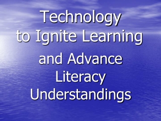 Technology to Ignite Learning